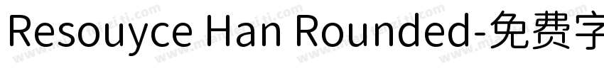 Resouyce Han Rounded字体转换